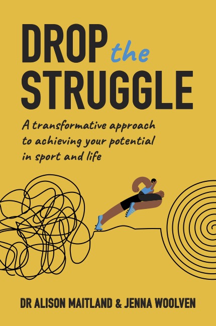 Drop The Struggle: A Transformative Approach to Achieving Your Potential in Sport and Life